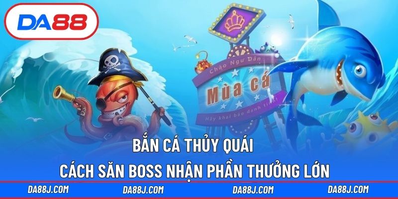 bắn cá thủy quái